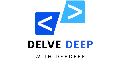 Delve Deep with Debdeep